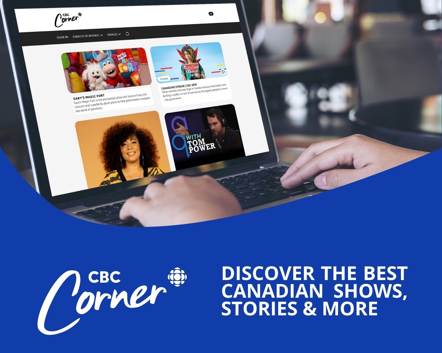 CBC Corner: "Discover the best Canadian shows, stories and more" - a picture of someone on the CBC Corner browser on their laptop