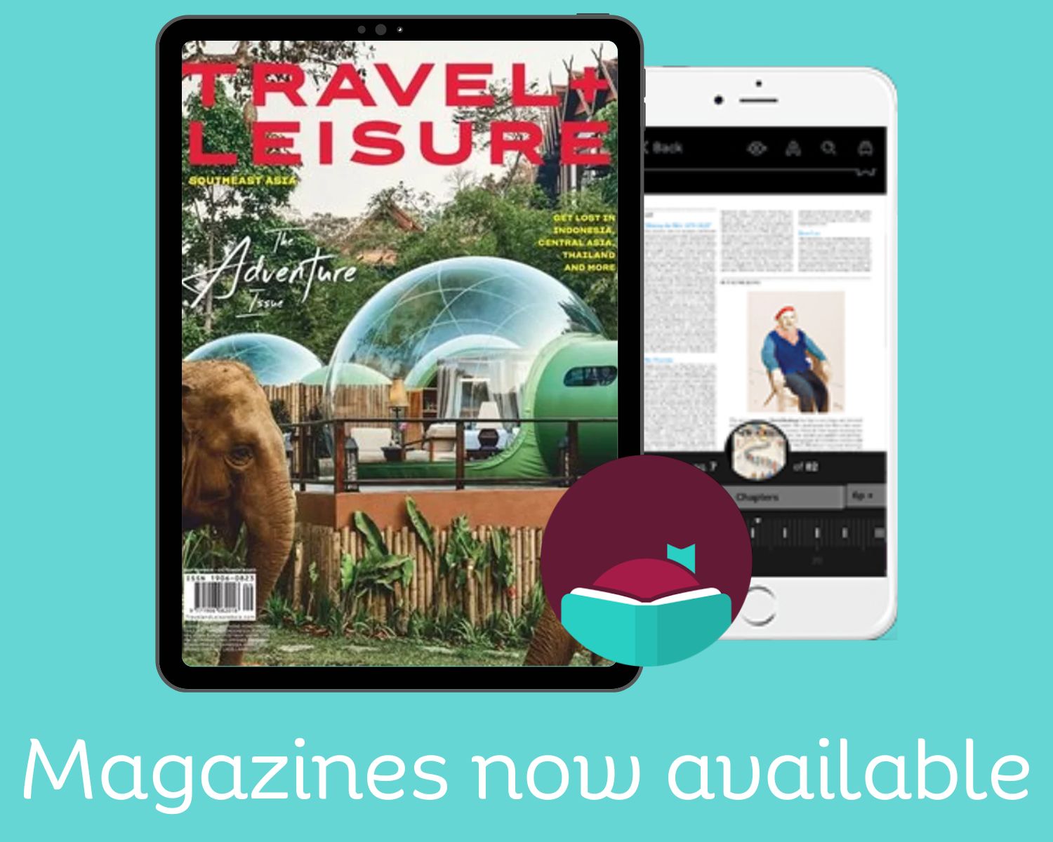 "Magazines now available" - an iPad with the magazine cover for Travel Leisure and the inside of the magazine on an iPhone screen